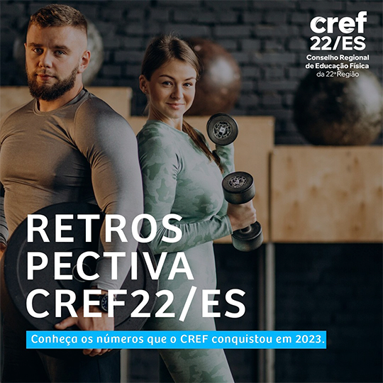 2023: Um ano de conquistas significativas do CREF22/ES na promoção da Educação Física no Espírito Santo